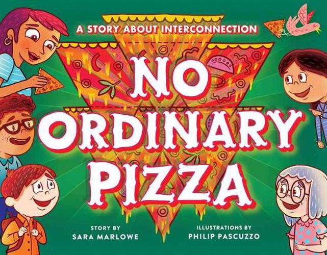 Cover image for No Ordinary Pizza: A Story about Interconnection