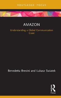 Cover image for Amazon: Understanding a Global Communication Giant