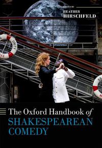 Cover image for The Oxford Handbook of Shakespearean Comedy