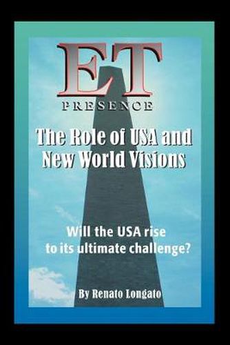 Cover image for Et Presence the Role of the USA and New World Visions: Will the USA Rise to Its Ultimate Challenge