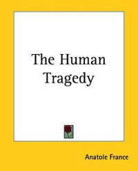 Cover image for The Human Tragedy