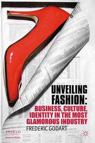Cover image for Unveiling Fashion: Business, Culture, and Identity in the Most Glamorous Industry