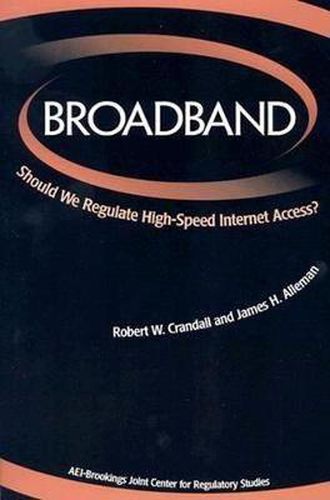 Broadband: Should We Regulate High-Speed Internet Access?