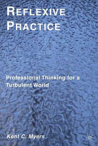 Cover image for Reflexive Practice: Professional Thinking for a Turbulent World