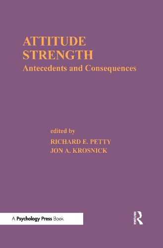 Cover image for Attitude Strength: Antecedents and Consequences