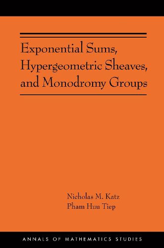 Cover image for Exponential Sums, Hypergeometric Sheaves, and Monodromy Groups