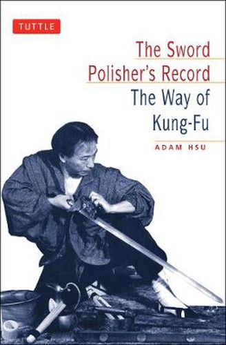 Cover image for The Sword Polisher's Record: The Way of Kung-Fu