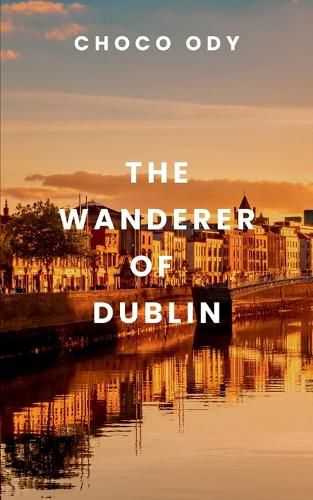 Cover image for The Wanderer of Dublin