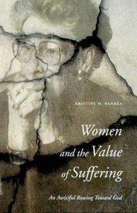 Cover image for Women and the Value of Suffering: An Aw(e)ful Rowing Toward God