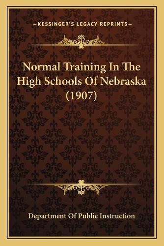 Normal Training in the High Schools of Nebraska (1907)