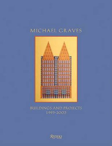 Cover image for Michael Graves: Buildings and Projects: 1995-2003