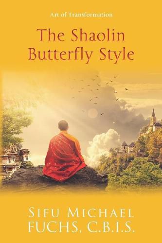 Cover image for The Shaolin Butterfly Style: Art of Transformation