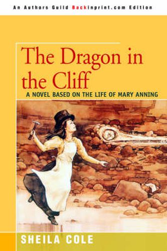 Cover image for The Dragon in the Cliff: A Novel Based on the Life of Mary Anning