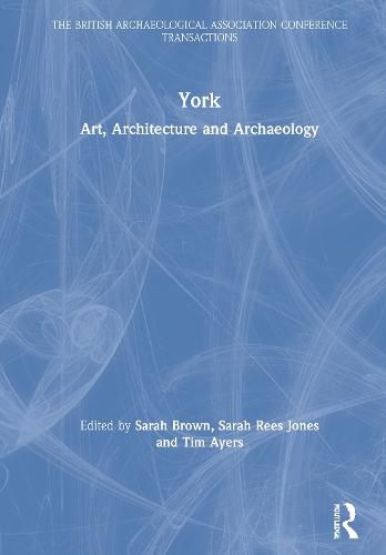 York: Art, Architecture and Archaeology