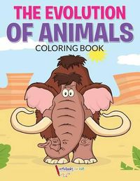 Cover image for The Evolution of Animals Coloring Book