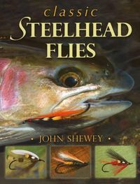 Cover image for Classic Steelhead Flies