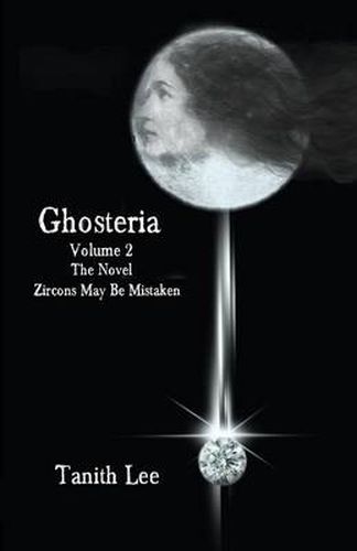 Ghosteria: The Novel: Zircons May be Mistaken