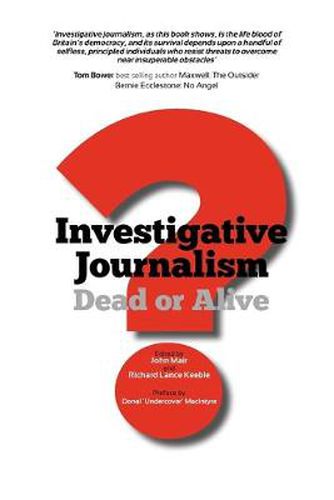 Cover image for Investigative Journalism; Dead or Alive?