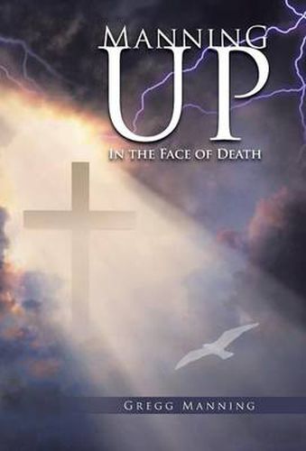 Cover image for Manning Up: In the Face of Death