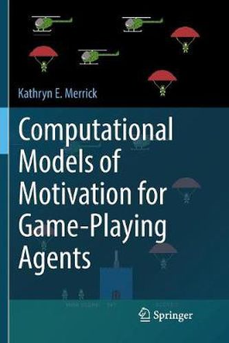 Cover image for Computational Models of Motivation for Game-Playing Agents