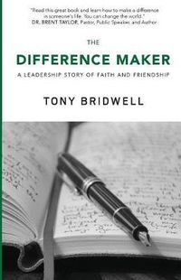 Cover image for The Difference Maker: A Leadership Story of Faith and Friendship