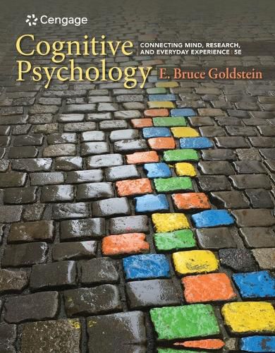 Cognitive Psychology : Connecting Mind, Research, and Everyday  Experience