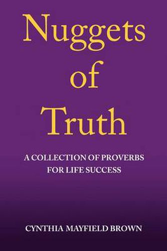 Cover image for Nuggets of Truth a Collection of Proverbs for Life Success