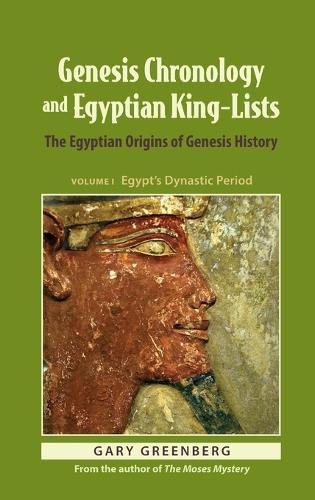 Genesis Chronology and Egyptian King-Lists: The Egyptian Origins of Genesis History