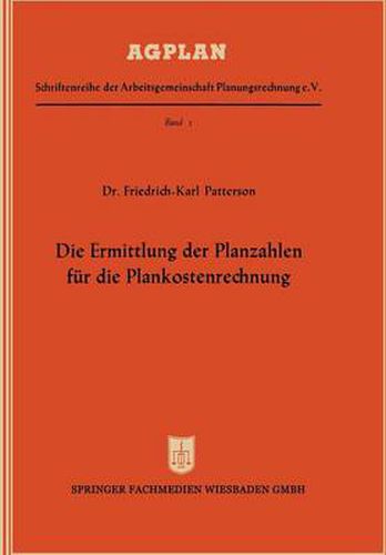 Cover image for Die Ermittlung Der Planzahlen Fur Die Plankostenrechnung