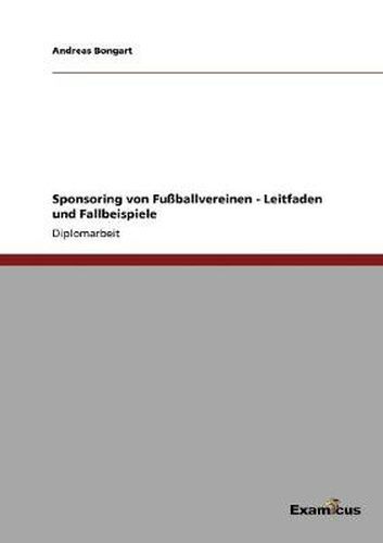 Cover image for Sponsoring von Fussballvereinen - Leitfaden und Fallbeispiele