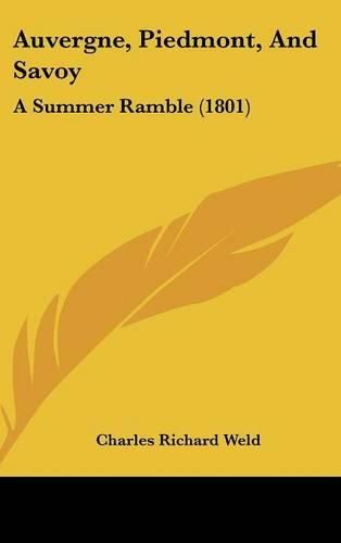 Auvergne, Piedmont, and Savoy: A Summer Ramble (1801)