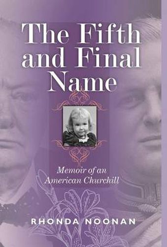 Cover image for The Fifth and Final Name: Memoir of an American Churchill