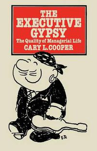 Cover image for The Executive Gypsy: The Quality of Managerial Life