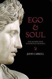 Cover image for Ego and Soul: The Modern West in Search of Meaning