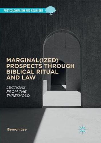 Cover image for Marginal(ized) Prospects through Biblical Ritual and Law: Lections from the Threshold