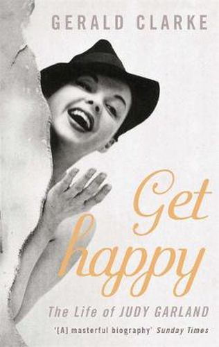 Cover image for Get Happy: The Life of Judy Garland