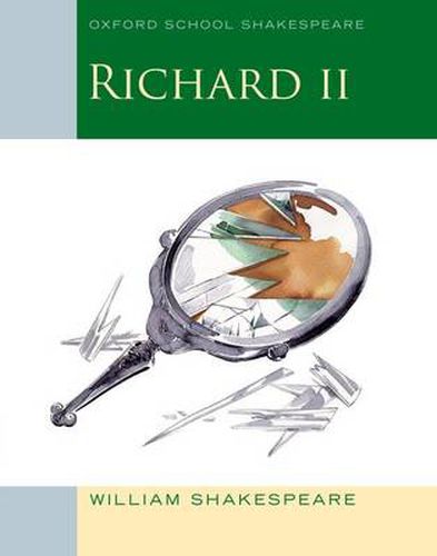 Cover image for Oxford School Shakespeare: Richard II