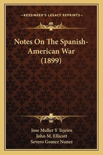 Cover image for Notes on the Spanish-American War (1899)