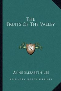 Cover image for The Fruits of the Valley