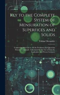 Cover image for Key to the Complete System of Mensuration of Superfices and Solids