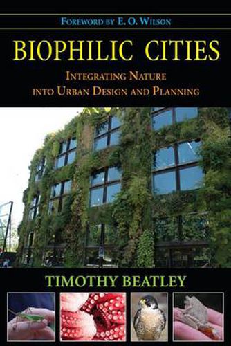 Cover image for Biophilic Cities: Integrating Nature into Urban Design and Planning