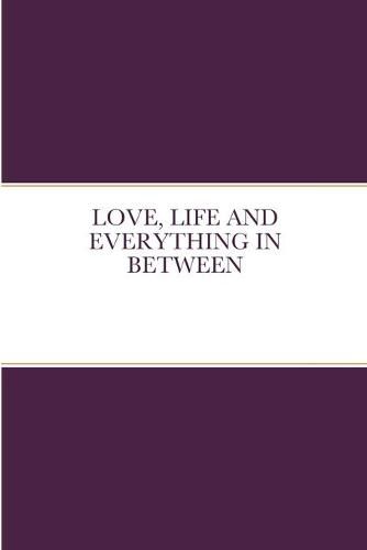 Cover image for Love, Life and Everything in Between