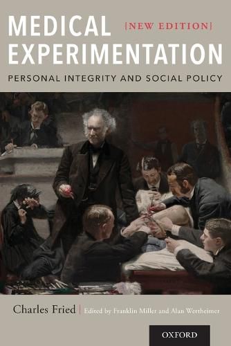 Cover image for Medical Experimentation: Personal Integrity and Social Policy: New Edition