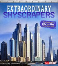 Cover image for Extraordinary Skyscrapers: The Science of How and Why They Were Built