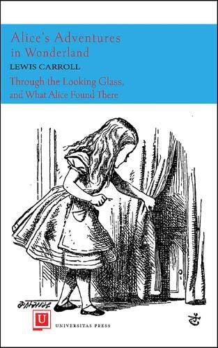 Alice's Adventures in Wonderland and Through the Looking Glass