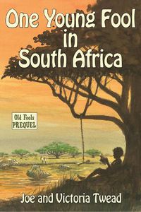 Cover image for One Young Fool in South Africa