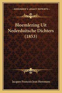 Cover image for Bloemlezing Uit Nederduitsche Dichters (1853)