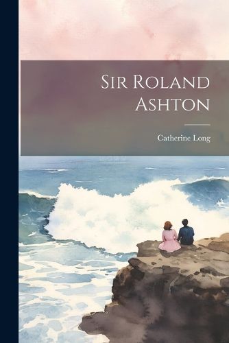 Cover image for Sir Roland Ashton