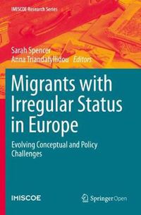 Cover image for Migrants with Irregular Status in Europe: Evolving Conceptual and Policy Challenges