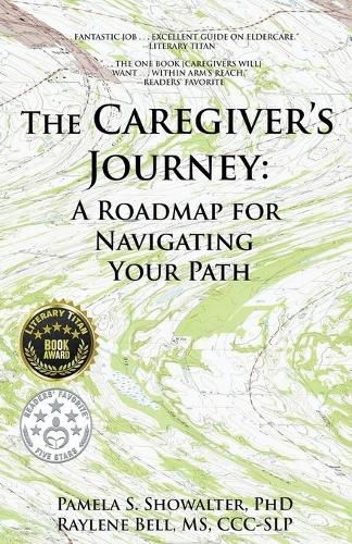 Cover image for The Caregiver's Journey: A Roadmap for Navigating Your Path